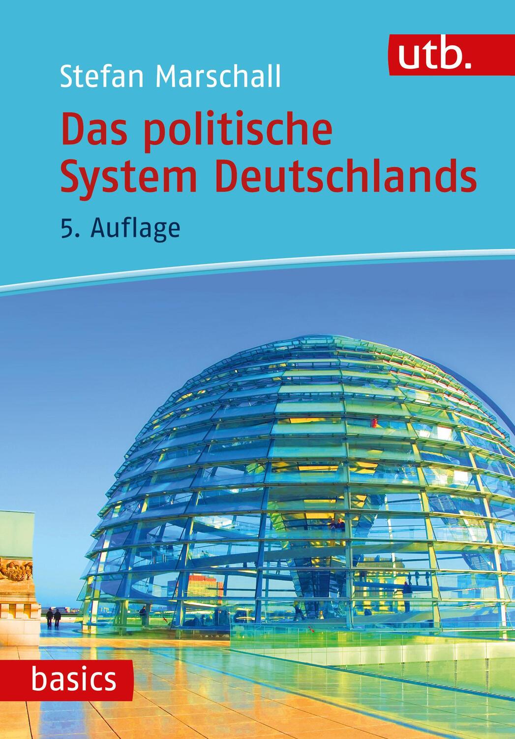 Cover: 9783825258849 | Das politische System Deutschlands | Stefan Marschall | Taschenbuch