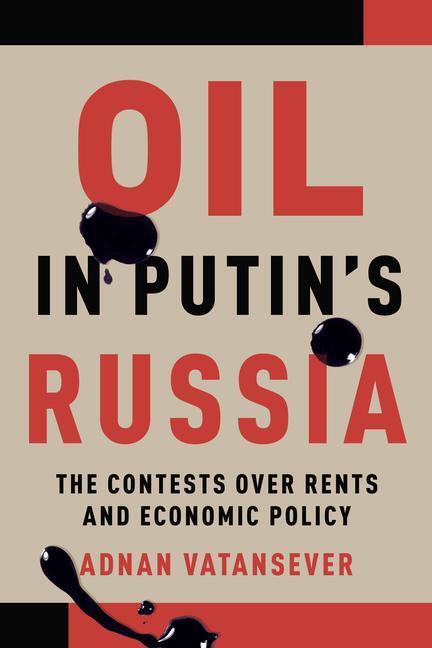 Cover: 9781487522810 | Oil in Putin's Russia | The Contests over Rents and Economic Policy