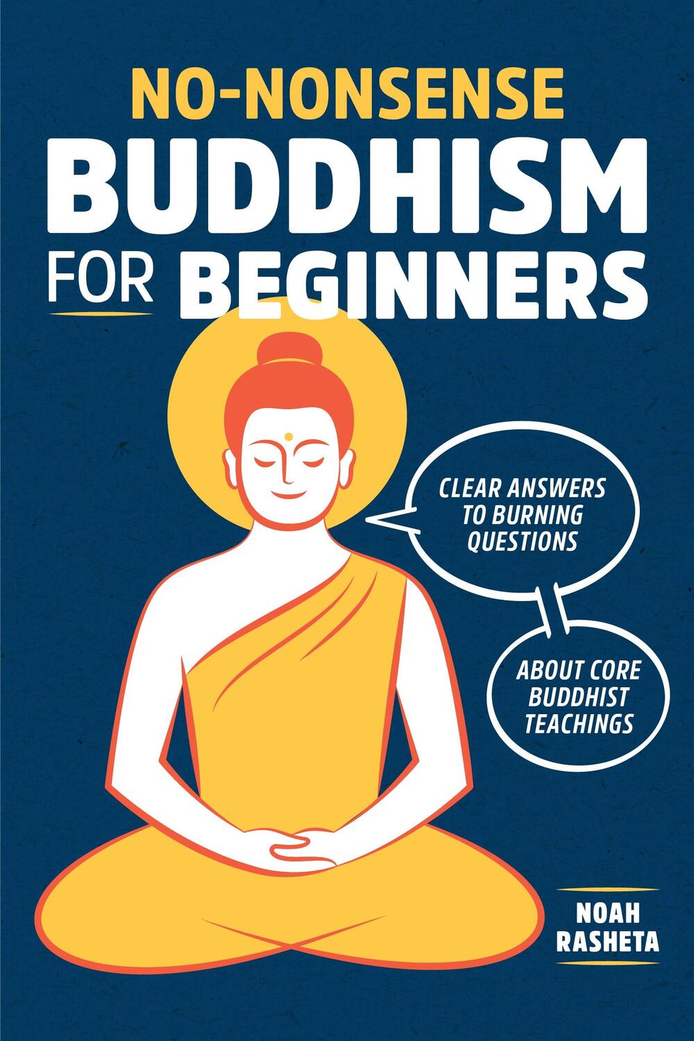 Cover: 9781641520478 | No-Nonsense Buddhism for Beginners | Noah Rasheta | Taschenbuch | 2018