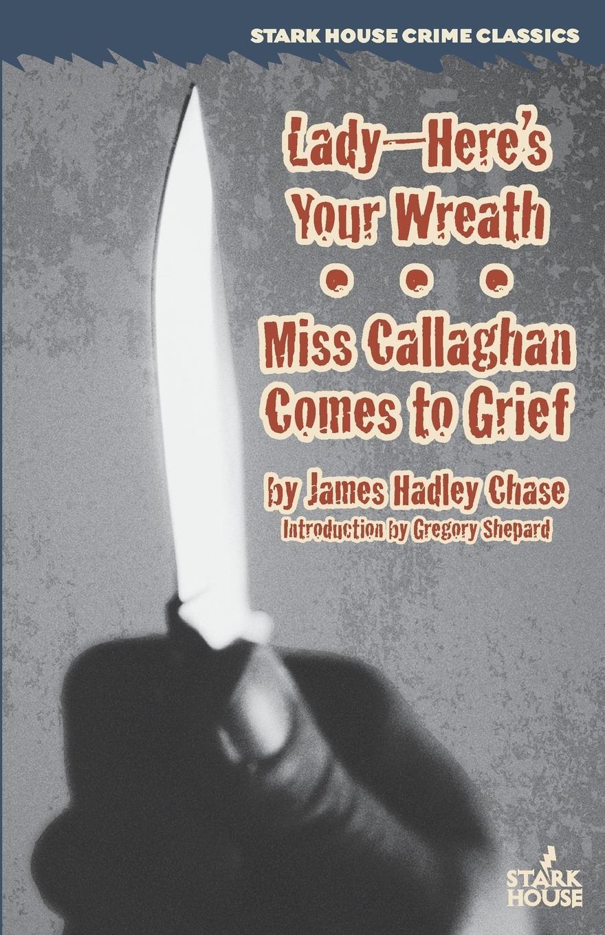 Cover: 9781944520083 | Lady--Here's Your Wreath / Miss Callaghan Comes to Grief | Chase