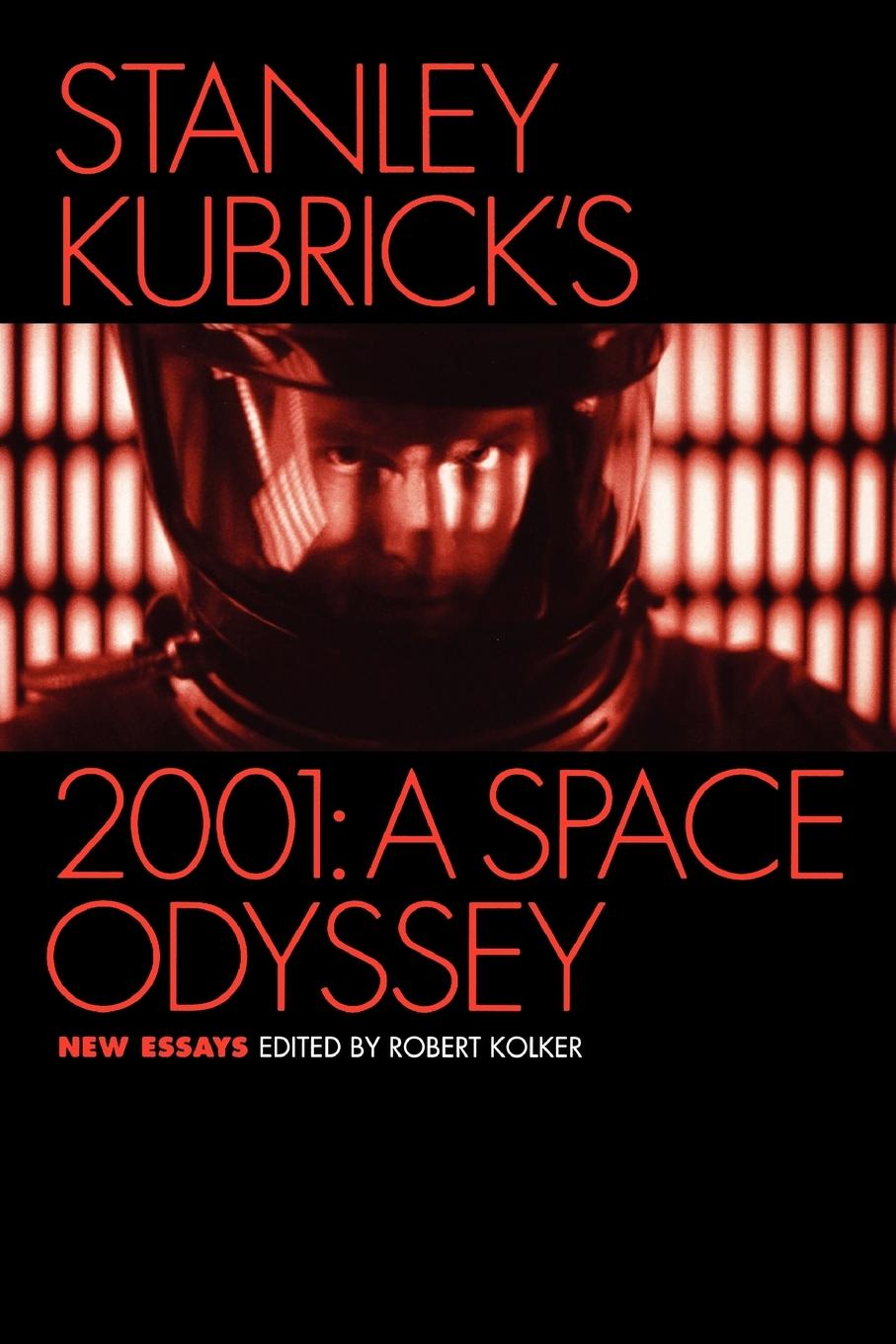 Cover: 9780195174533 | Stanley Kubrick's 2001 | A Space Odyssey: New Essays | Robert Kolker