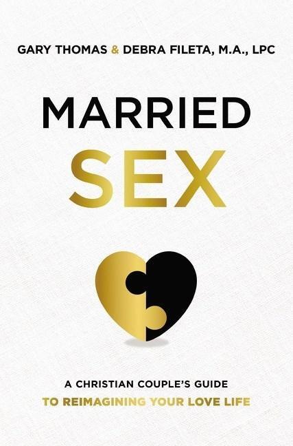 Cover: 9780310362579 | Married Sex | A Christian Couple's Guide to Reimagining Your Love Life
