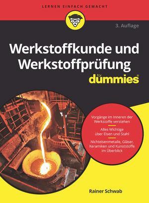 Cover: 9783527715381 | Werkstoffkunde und Werkstoffprüfung für Dummies | Rainer Schwab | Buch
