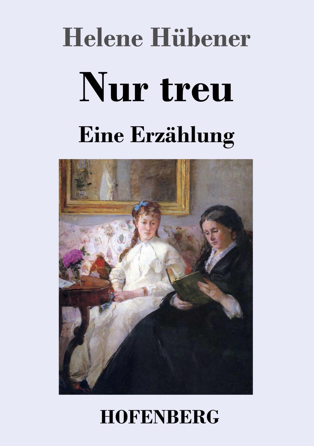 Cover: 9783743736290 | Nur treu | Eine Erzählung | Helene Hübener | Taschenbuch | Paperback