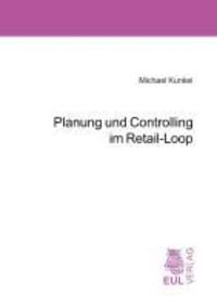 Cover: 9783899362848 | Planung und Controlling im Retail-Loop | Michael Kunkel | Taschenbuch