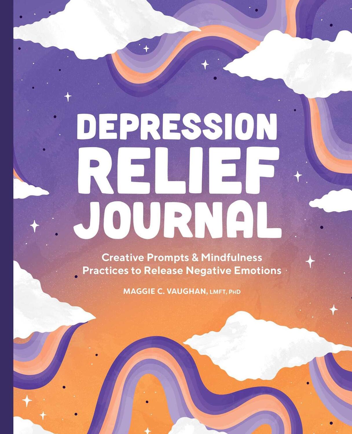 Cover: 9781638781578 | Depression Relief Journal: Creative Prompts &amp; Mindfulness Practices...