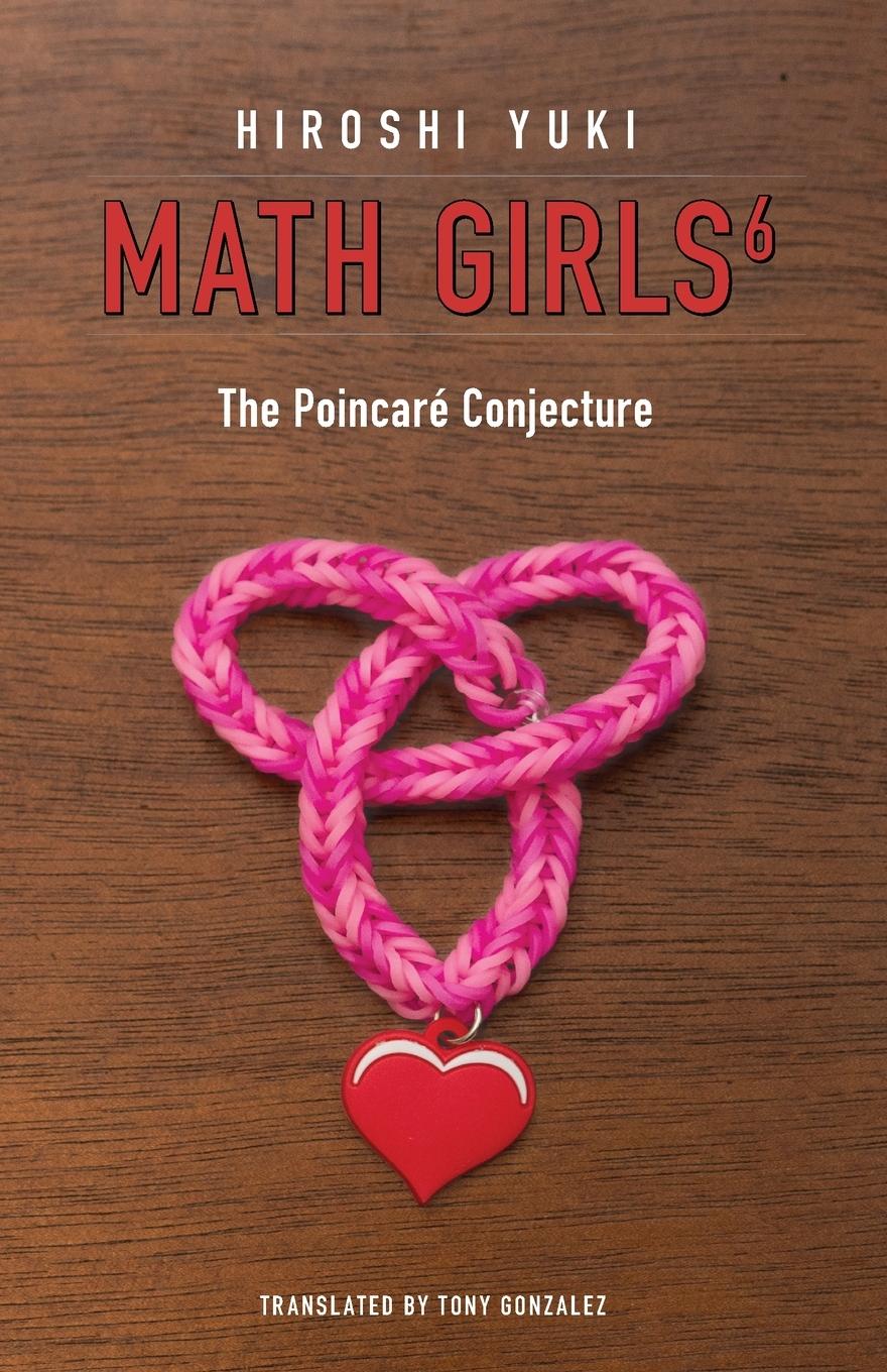 Cover: 9781939326515 | Math Girls 6 | The Poincaré Conjecture | Hiroshi Yuki | Taschenbuch