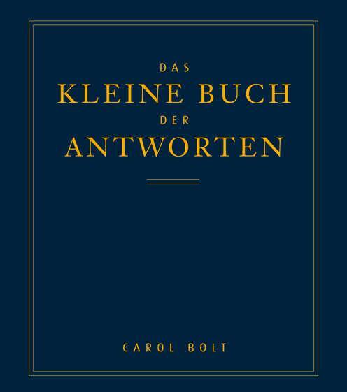 Cover: 9783502120629 | Das kleine Buch der Antworten | Carol Bolt | Buch | 288 S. | Deutsch