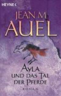 Cover: 9783453215221 | Ayla und das Tal der Pferde | Ayla 02 | Jean M. Auel | Taschenbuch