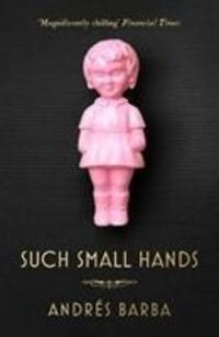 Cover: 9781846276750 | Such Small Hands | Andres Barba | Taschenbuch | Englisch | 2018