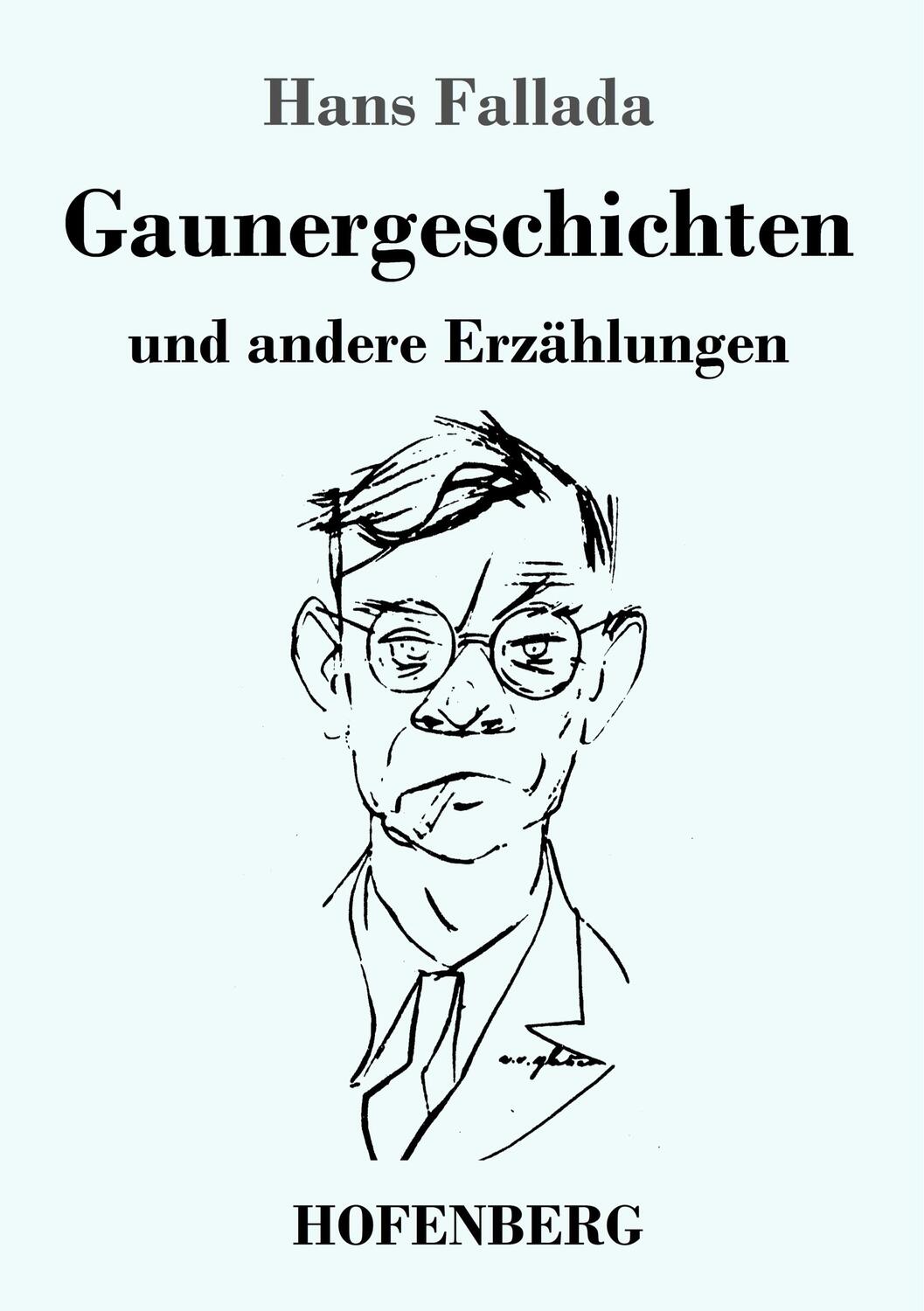 Cover: 9783743731400 | Gaunergeschichten | und andere Erzählungen | Hans Fallada | Buch