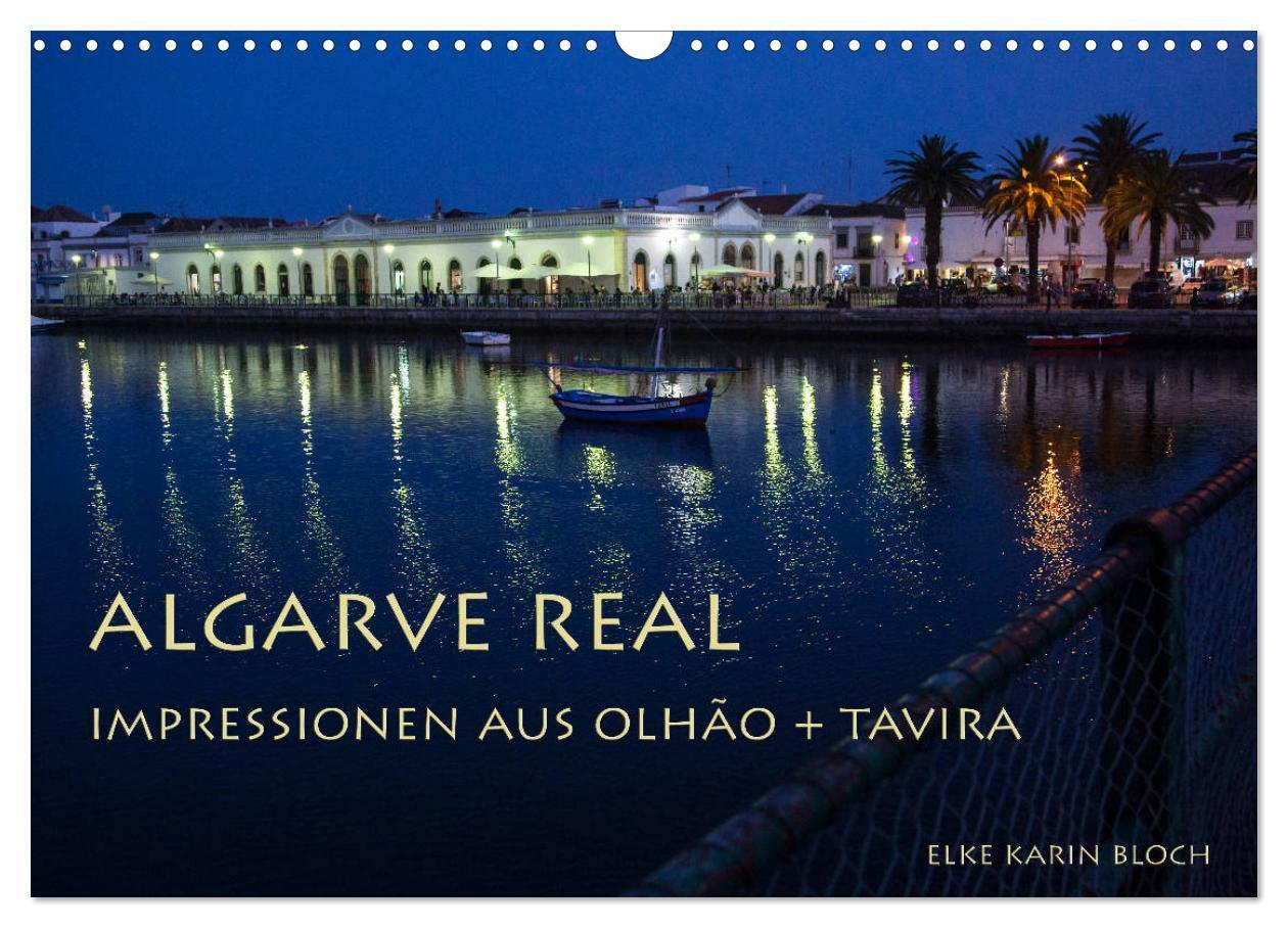 Cover: 9783383136429 | Algarve real - Impressionen aus Olhão und Tavira (Wandkalender 2024...