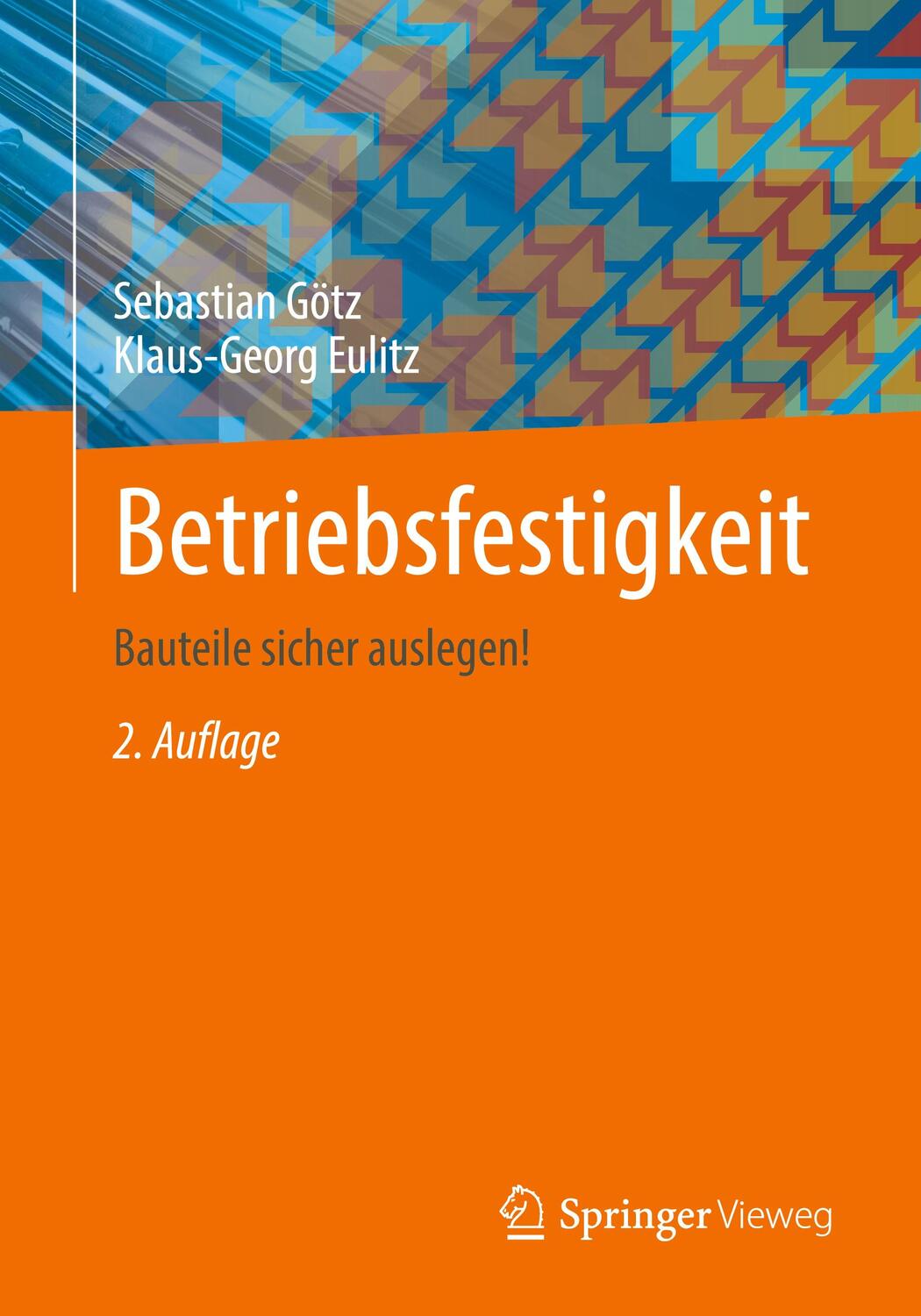 Cover: 9783658385101 | Betriebsfestigkeit | Bauteile sicher auslegen! | Eulitz (u. a.) | Buch