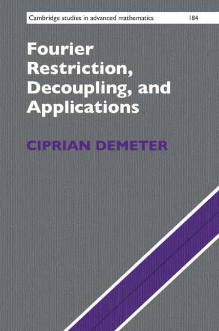 Cover: 9781108499705 | Fourier Restriction, Decoupling, and Applications | Ciprian Demeter