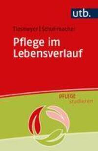 Cover: 9783825259303 | Pflege im Lebensverlauf | Karin Tiesmeyer (u. a.) | Bundle | Deutsch