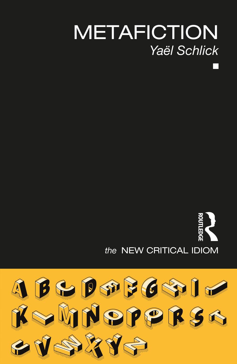 Cover: 9781032019079 | Metafiction | Yael Schlick | Taschenbuch | The New Critical Idiom