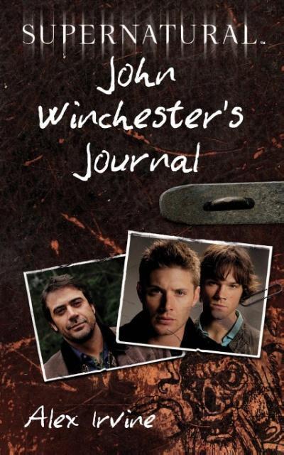 Cover: 9780062073198 | Supernatural | John Winchester's Journal | Alex Irvine | Taschenbuch