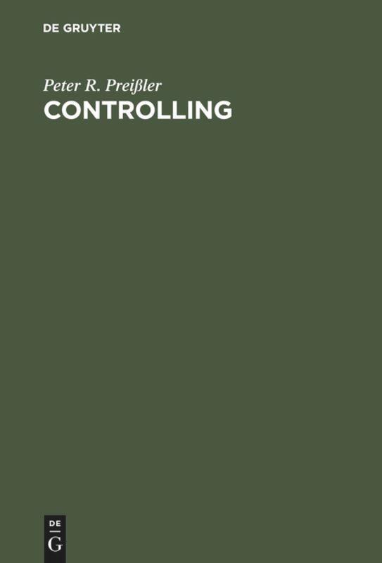 Cover: 9783486251449 | Controlling | Lehrbuch und Intensivkurs | Peter R. Preißler | Buch