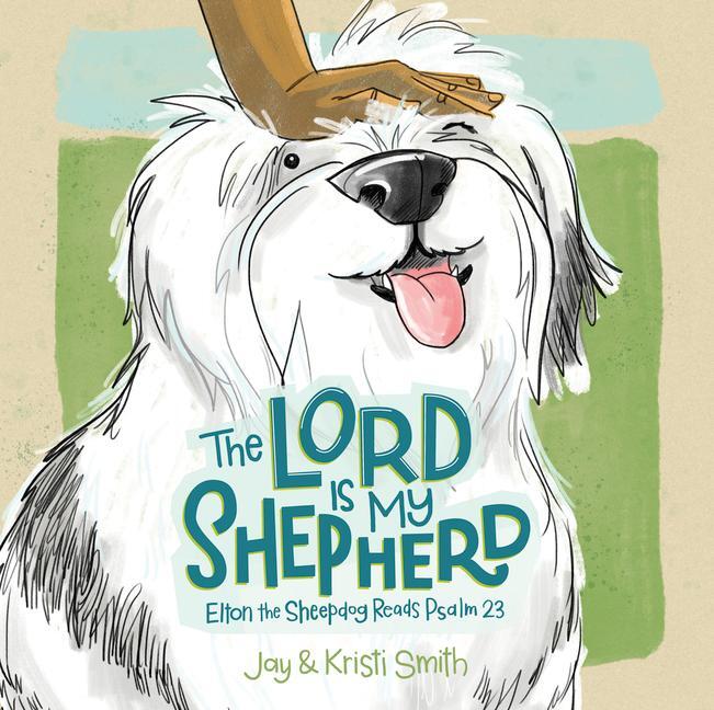 Cover: 9781430096351 | The Lord Is My Shepherd | Elton the Sheepdog Reads Psalm 23 | Buch