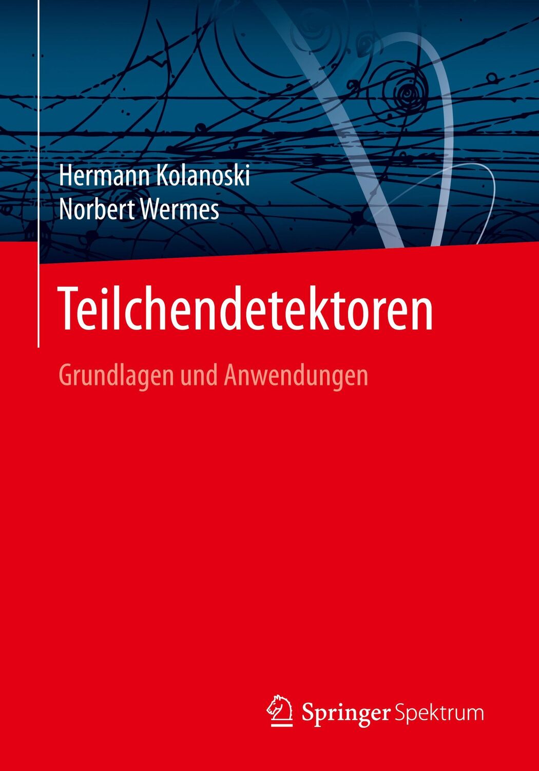 Cover: 9783662453490 | Teilchendetektoren | Grundlagen und Anwendungen | Wermes (u. a.) | xvi