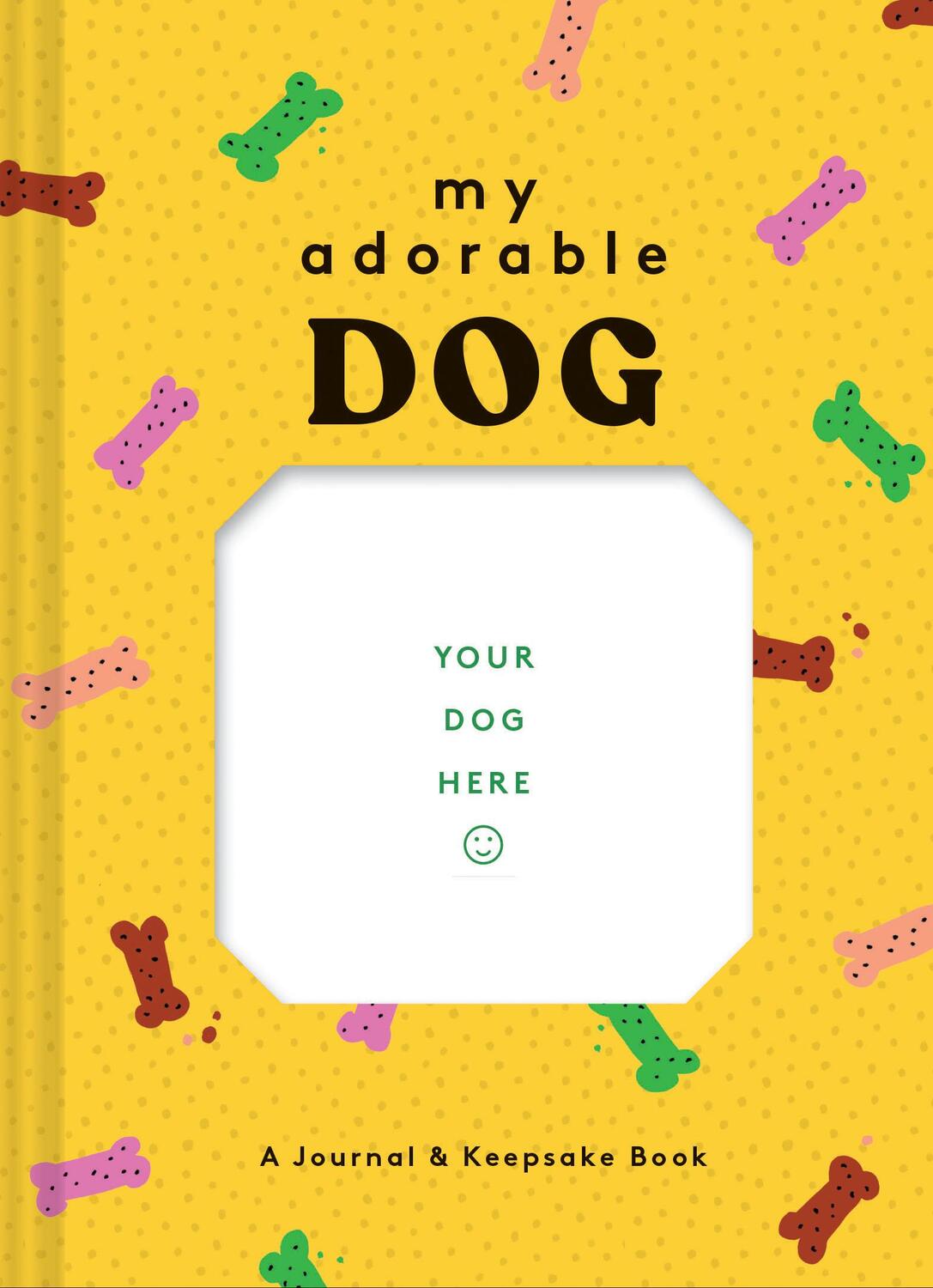 Cover: 9781452180564 | My Adorable Dog | Chronicle Books | Stück | Englisch | 2019