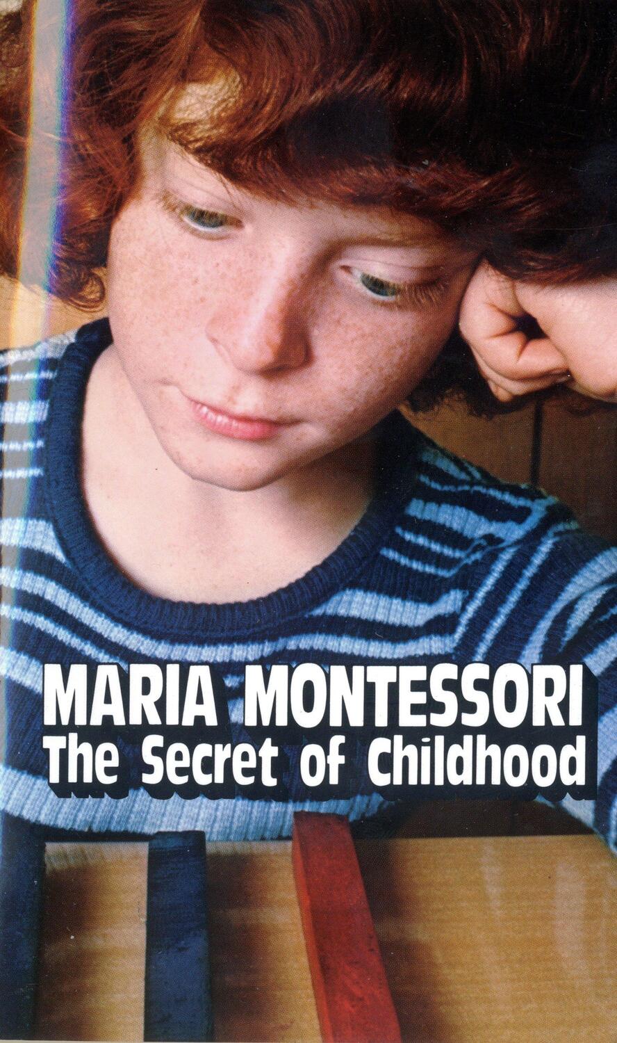 Cover: 9780345305831 | The Secret of Childhood | Maria Montessori | Taschenbuch | Englisch