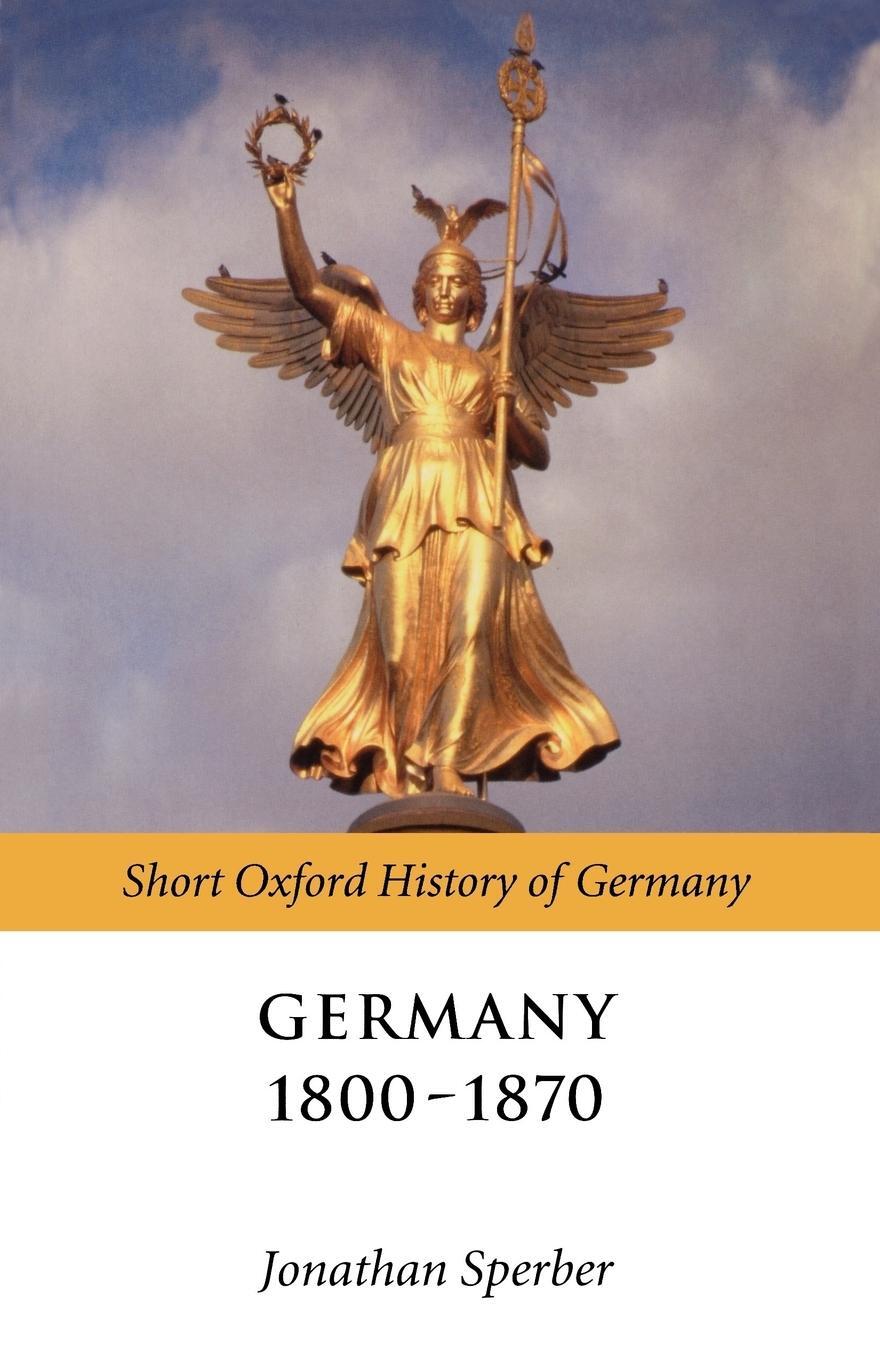 Cover: 9780199258383 | Germany 1800-1871 | Jonathan Sperber | Taschenbuch | Paperback | 2004