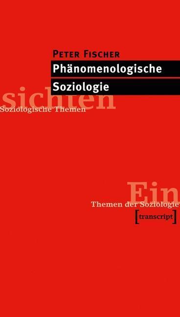 Cover: 9783837614640 | Phänomenologische Soziologie | Peter Fischer | Taschenbuch | 144 S.