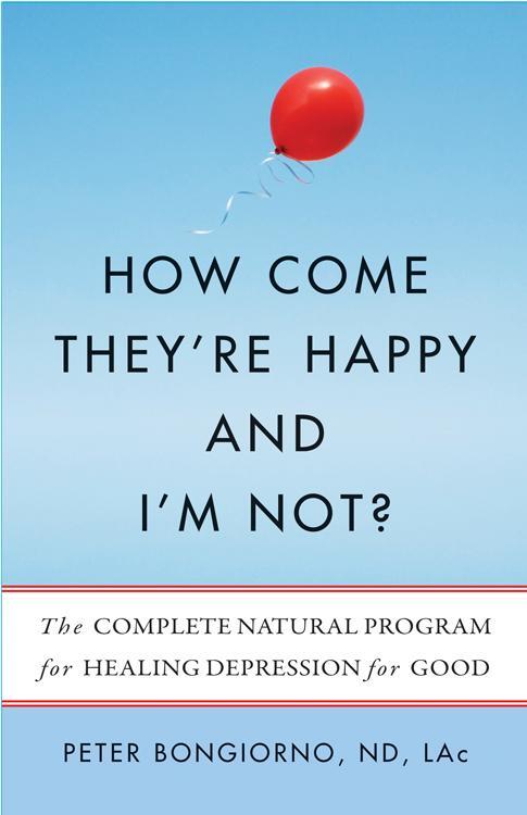 Bild: 9781573245807 | How Come They're Happy and I'm Not? | Peter Bongiorno Nd Lac | Buch