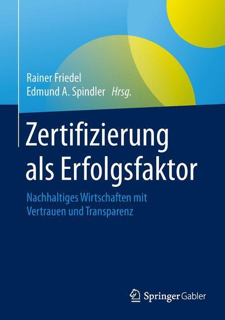 Cover: 9783658097004 | Zertifizierung als Erfolgsfaktor | Edmund A. Spindler (u. a.) | Buch