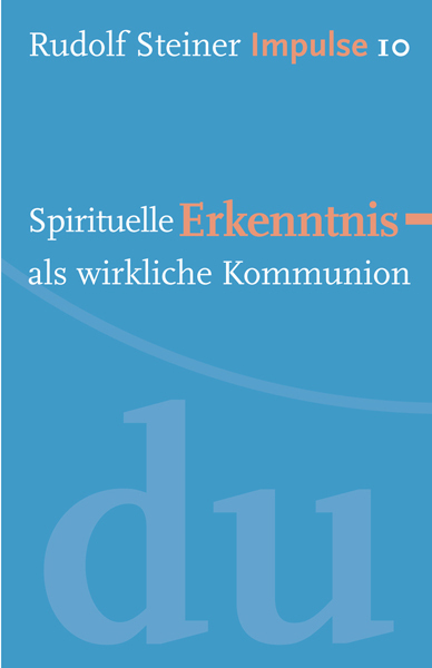 Cover: 9783772527104 | Spirituelle Erkenntnis als wirkliche Kommunion | Rudolf Steiner | Buch