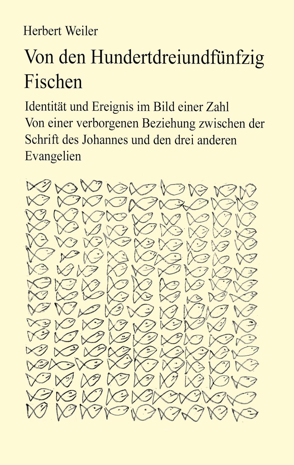 Cover: 9783738605600 | Von den hundertdreiundfünfzig Fischen | Herbert Weiler | Taschenbuch