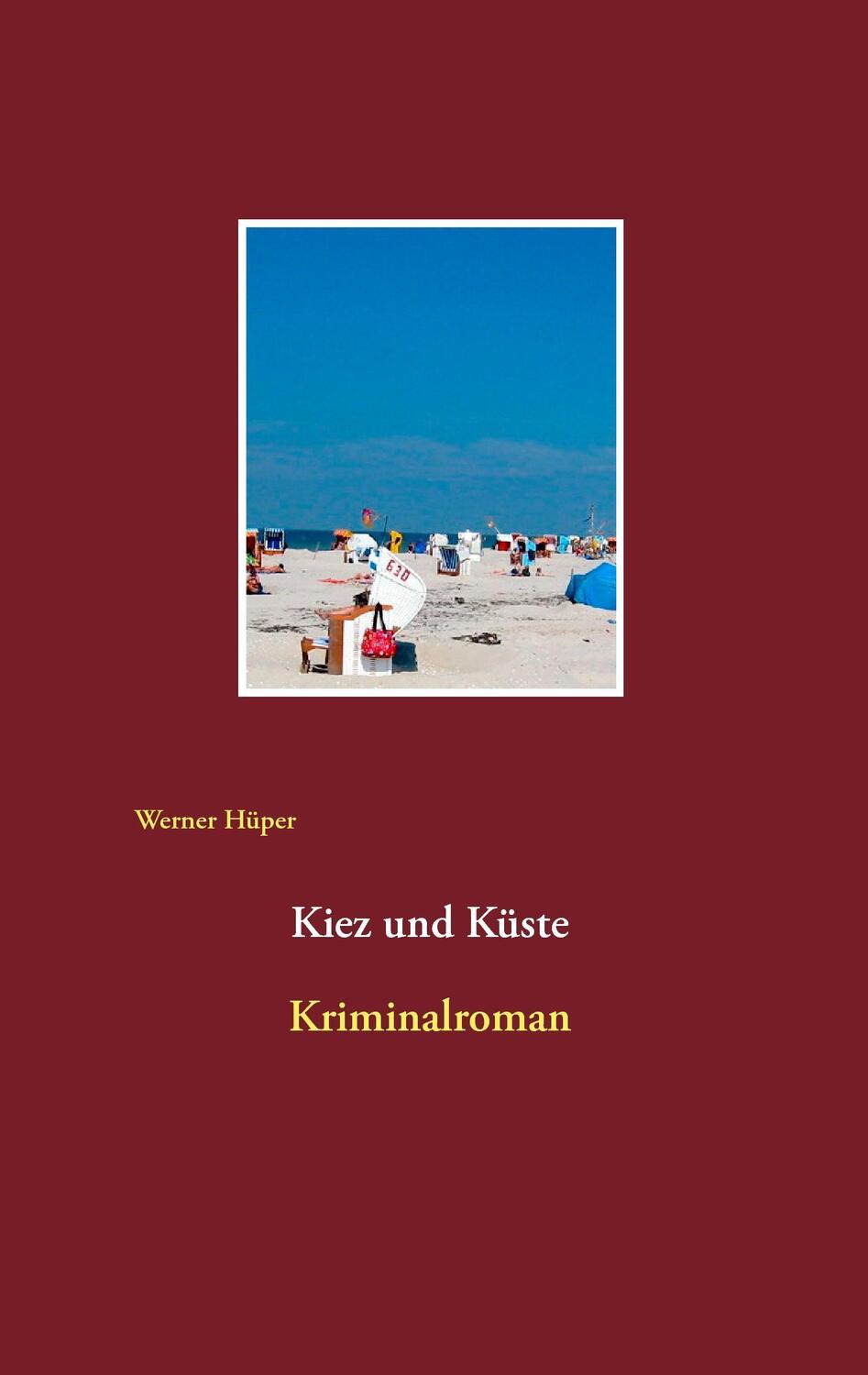 Cover: 9783739246635 | Kiez und Küste | Kriminalroman | Werner Hüper | Taschenbuch