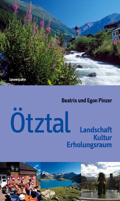 Cover: 9783710767159 | Ötztal | Landschaft Kultur Erholungsraum | Beatrix Pinzer (u. a.)
