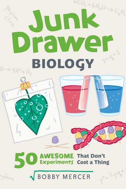 Cover: 9781641602891 | Junk Drawer Biology: 50 Awesome Experiments That Don't Cost a Thing...