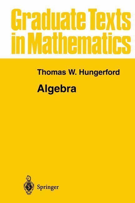 Bild: 9780387905181 | Algebra | Thomas W. Hungerford | Buch | Graduate Texts in Mathematics