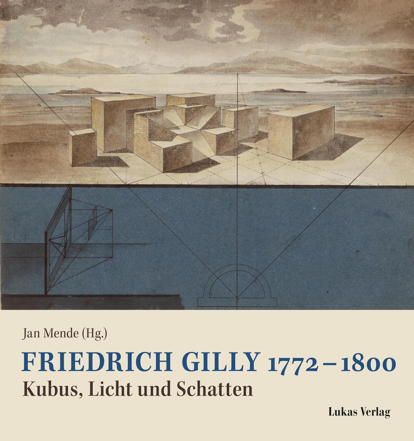 Cover: 9783867324274 | Friedrich Gilly 1772¿-¿1800 | Kubus, Licht und Schatten | Jan Mende