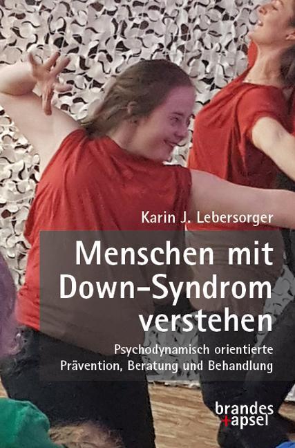 Cover: 9783955583781 | Menschen mit Down-Syndrom verstehen | Karin J. Lebersorger | Buch