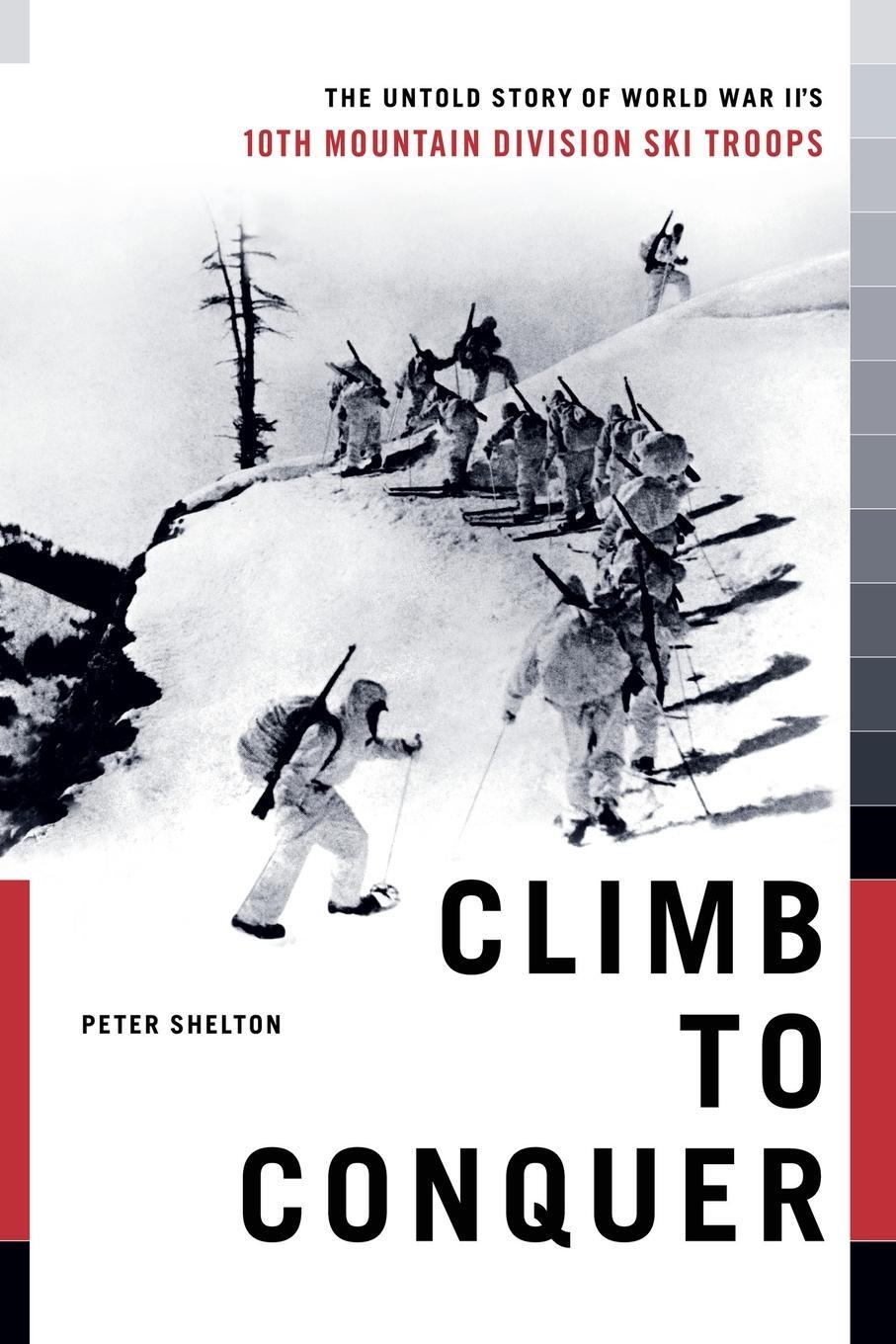Cover: 9781451655100 | Climb to Conquer | The Untold Story of WWII's 10th Mountain Division