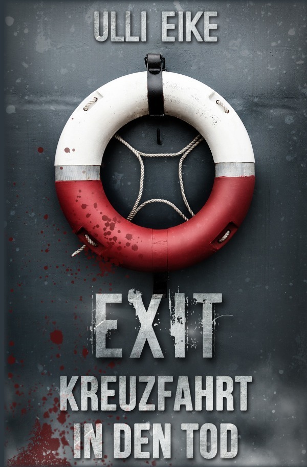 Cover: 9783746731711 | EXIT: Kreuzfahrt in den Tod | Actionthriller | Ulli Eike | Taschenbuch