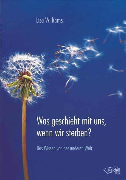 Cover: 9783941435230 | Was geschieht mit uns, wenn wir sterben? | Lisa Williams | Buch | 2012