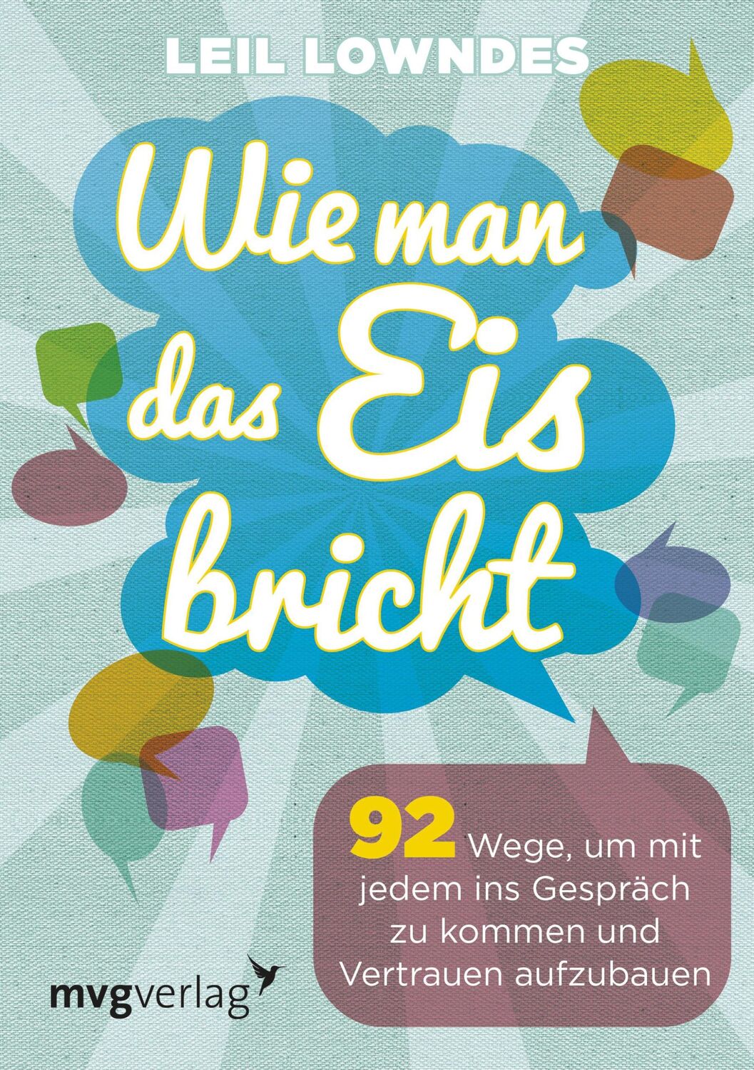 Cover: 9783868824698 | Wie man das Eis bricht | Leil Lowndes | Taschenbuch | 336 S. | Deutsch