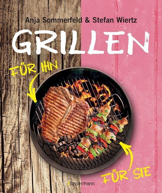 Cover: 9783809436430 | Grillen für Sie und Ihn | Anja Sommerfeld (u. a.) | Taschenbuch | 2018