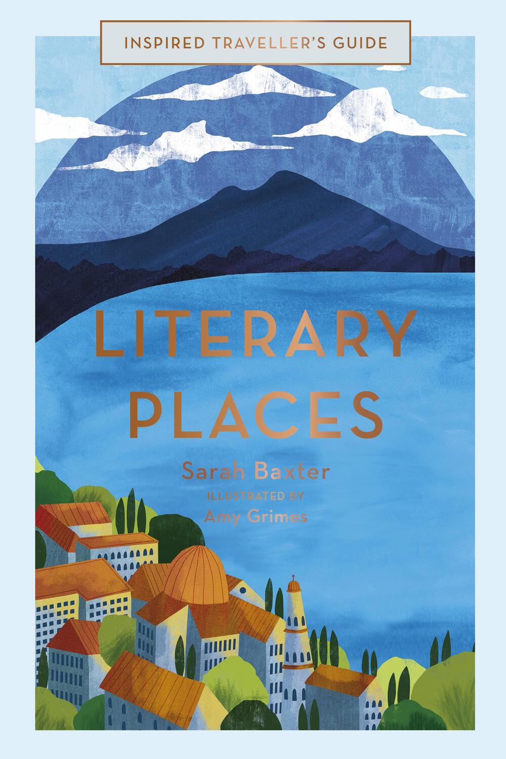 Cover: 9781781318102 | Literary Places | Sarah Baxter | Buch | Inspired Traveller's Guides
