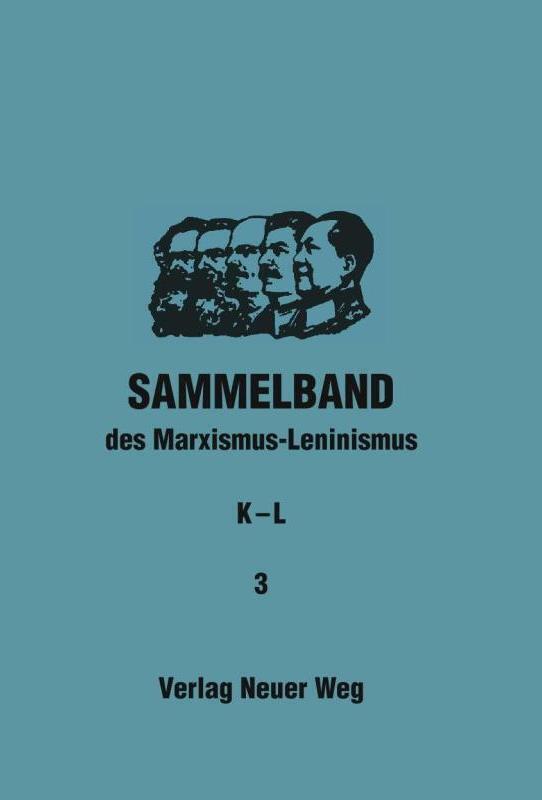 Cover: 9783880214576 | Sammelband des Marxismus-Leninismus | K-L, Band 3 | Willi Dickhut
