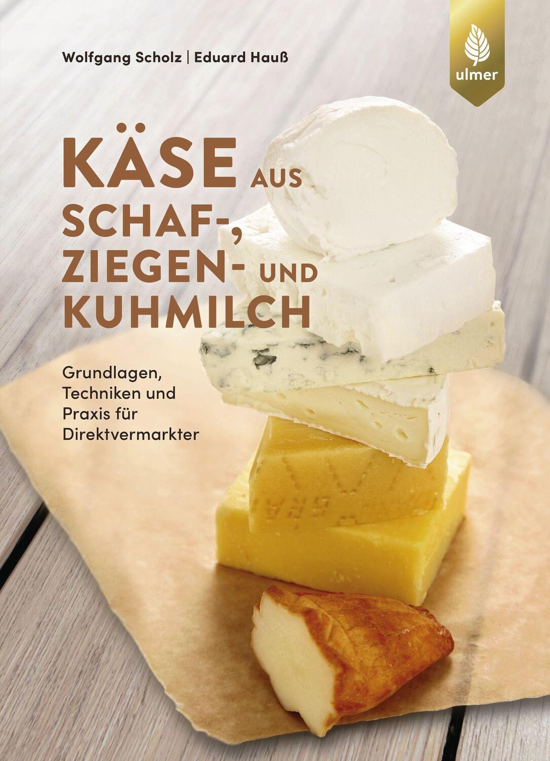 Cover: 9783818611354 | Käse aus Schaf-, Ziegen- und Kuhmilch | Wolfgang Scholz (u. a.) | Buch