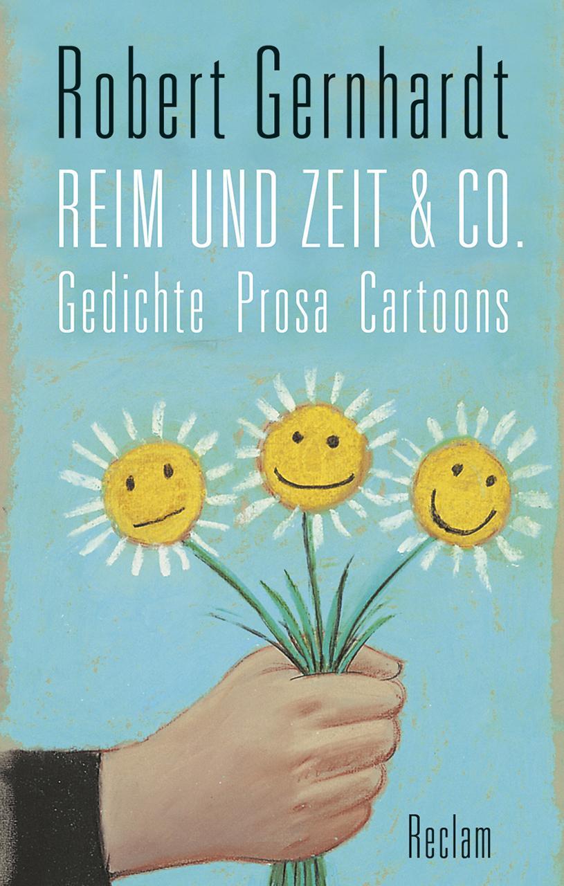Cover: 9783150109526 | Reim und Zeit & Co. | Gedichte, Prosa, Cartoons | Robert Gernhardt