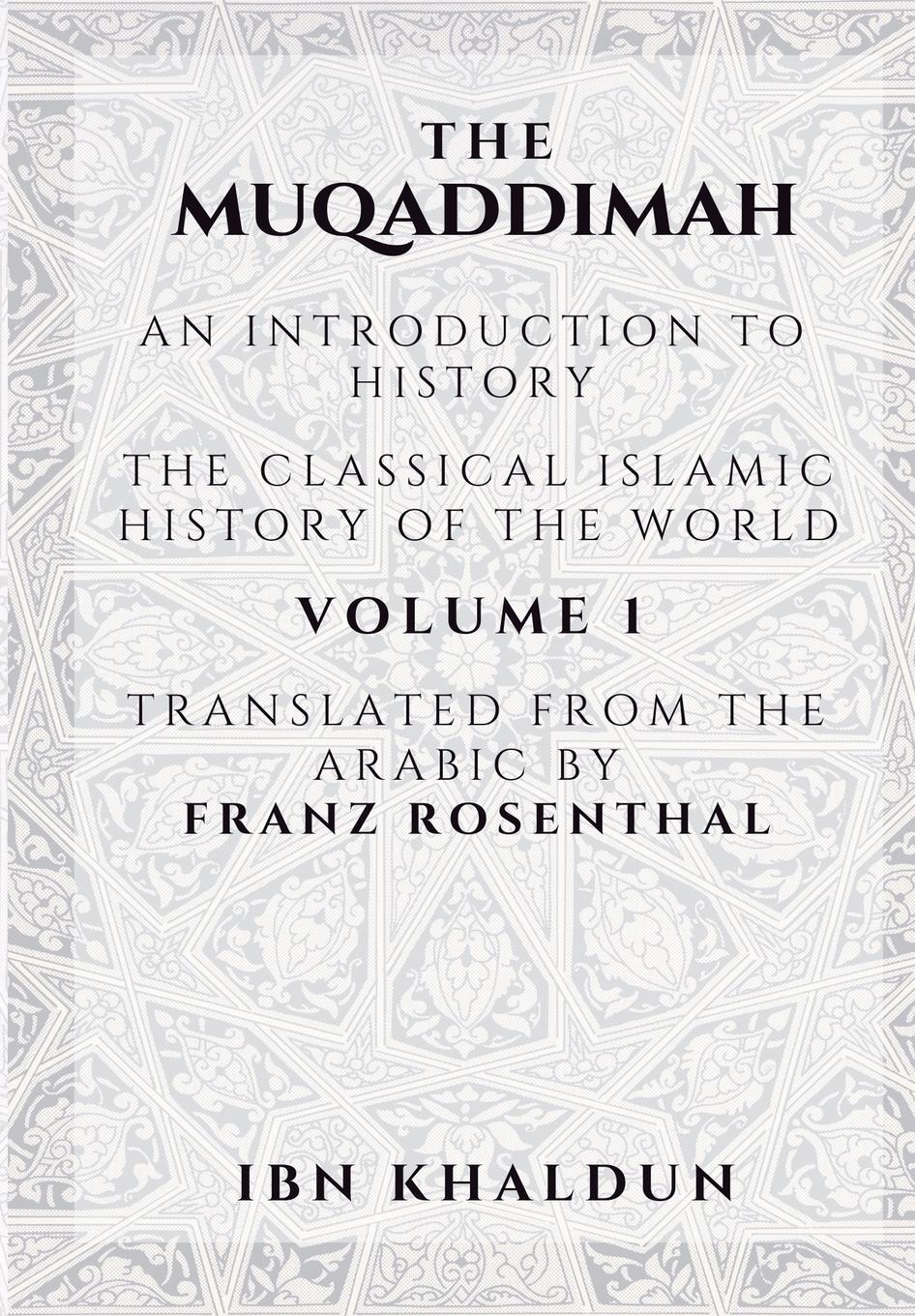 Cover: 9789390804740 | The Muqaddimah | An Introduction to History - Volume 1 | Ibn Khaldun