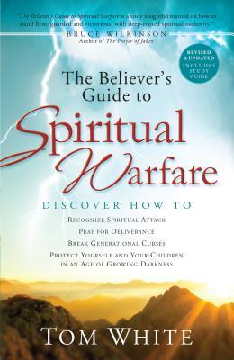 Cover: 9780800797553 | The Believer's Guide to Spiritual Warfare | Tom White | Taschenbuch