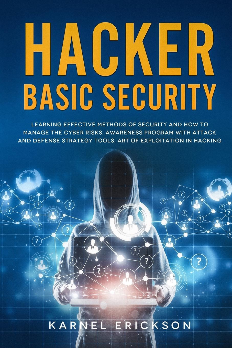 Cover: 9781777437091 | Hacker Basic Security | Karnel Erickson | Taschenbuch | Paperback